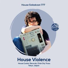 House Saladcast 777 | House Violence