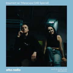 Insurrect w/ Maracuya (140 Special) - 16.07.21