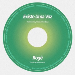 Rogê - Existe Uma Voz (Vibes4YourSoul Remix)