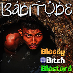 Bloody Bitch Blasturd