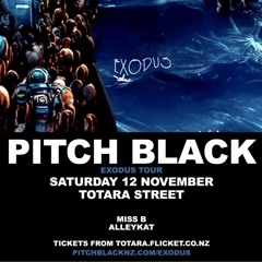 Live from Totara St Pitch Black Exodus Tour 2022