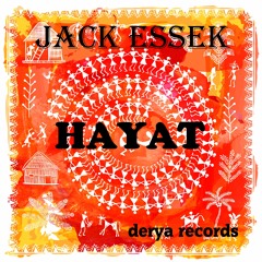 EP HAYAT by Jack Essek (Derya records)