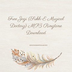 Free Jogi (Sukh-E Muzical Doctorz) MP3 Ringtone Download