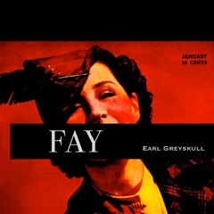 FAY (Earl Greyskull Remix)