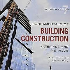 [Downl0ad] [PDF@] Fundamentals of Building Construction: Materials and Methods -  Edward Allen