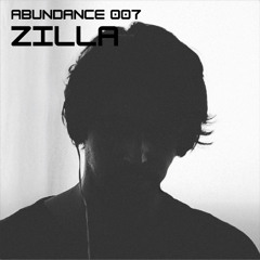 ABUNDANCE 007 - ZILLA
