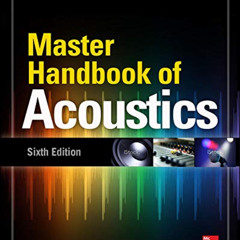 [GET] KINDLE 💏 Master Handbook of Acoustics, Sixth Edition by  F. Alton Everest [EPU