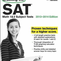 GET PDF ✏️ Cracking the SAT Math 1 & 2 Subject Tests, 2013-2014 Edition (College Test