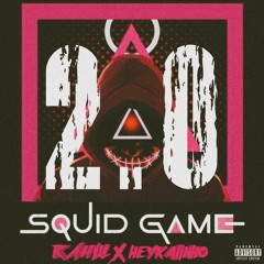 RAHUL X Heykalinho - Squid Game 2.0