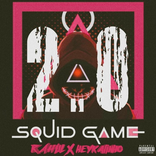 RAHUL X Heykalinho - Squid Game 2.0