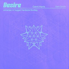 Calvin Harris, Sam Smith - Desire (Jomarijan & Nugget Hardstyle Bootleg)