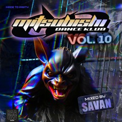 MITSUBISHI DANCE KLUB Vol10 // Savan