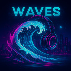 Waves (Original Edit)