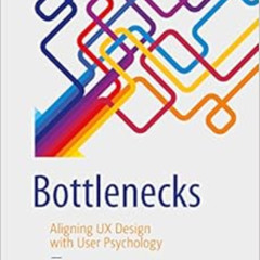 [Free] KINDLE 📨 Bottlenecks: Aligning UX Design with User Psychology by David C. Eva