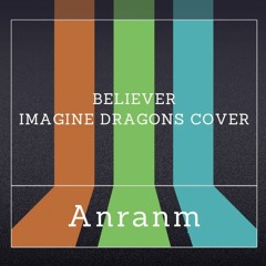 Believer (Imagine Dragons Cover)