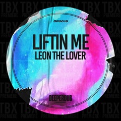Premiere: Leon The Lover - Liftin Me [deeperdub]