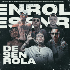 DJ Nene “DESENROLA” - MC Kadu, Salvador da Rima, Bruninho da Praia, GP, IG, Dimenor DR e Menor R7