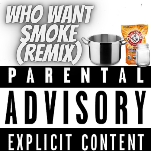 Ray Bhandz - Who Want Smoke (Official Remix)