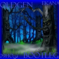 OLDGEN BOOTLEG w//Ekana