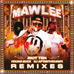 Riot Ten - Mawlee (feat. Young Buck & Afterthought) [Chassi Remix] [Heard It Here First Premiere]