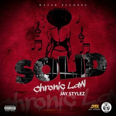 Chronic Law & JayStylez - Solid (Raw)