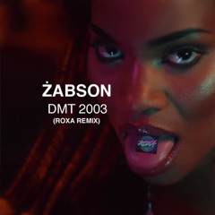 Żabson - DMT 2003 (ROXA REMIX)