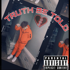 TRUTH BE TOLD (prod. Spancy)