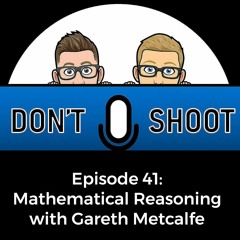 Mathematical Reasoning with Gareth Metcalfe