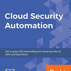 [DOWNLOAD] EPUB 🗂️ Cloud Security Automation: Get to grips with automating your clou
