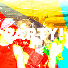 PARTY!