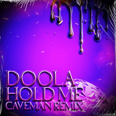 Hold Me (Caveman Remix)