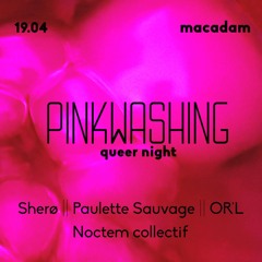 Pinkwashing @ Macadam - 19.04.24