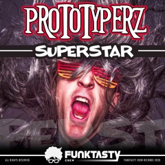 Prototyperz - Superstar (Original Mix) - [ OUT NOW !! · YA A LA VENTA ]