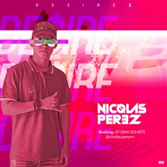 DE$IRE 2.0 - Nicolas Perez