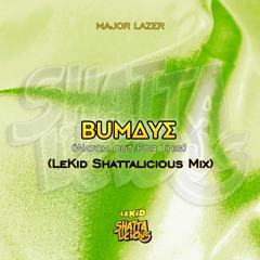 Watch Out (Bumaye) (LeKid Shattalicious Remix)