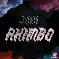 JAK - Akimbo (Out Now)