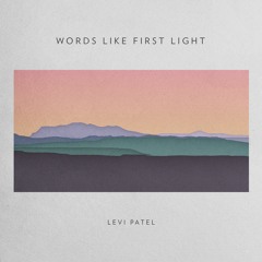 Words Like First Light