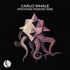 Carlo Whale - Steyoyoke Podcast #096