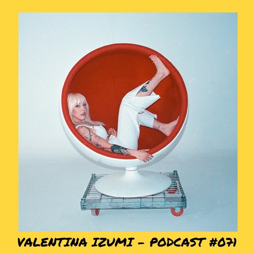 6̸6̸6̸6̸6̸6̸ | Valentina Izumi - Podcast #071