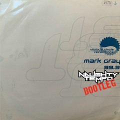 Mark Gray - 99.9 (Naughty Tempo Bootleg) ** FREE DOWNLOAD**