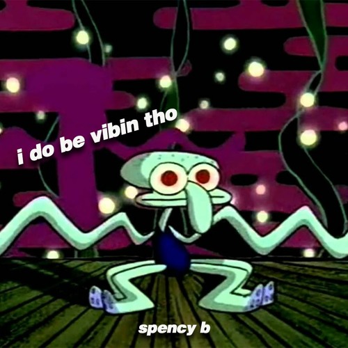 I DO BE VIBIN MIX.2