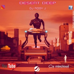 Desert Deep - DJ Roby J