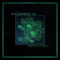Alejandro LH - Maple Honey [WHB259]