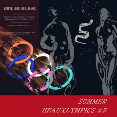 2023 Summer Heauxlympics Vol. 2