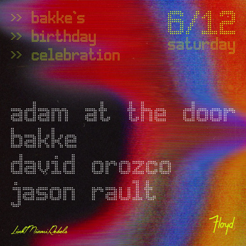 Bakke b2b David Orozco | Floyd Miami