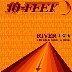 10-FEET - RIVER [Donchan] (preview)