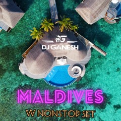 W Maldives Nonstop #BirthdaySet By DJ Ganesh