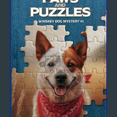 [READ] 💖 Paws and Puzzles: Whiskey Dog Mystery #1 get [PDF]