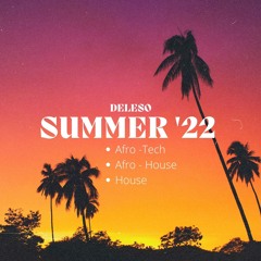 Summer '22 Mix (Afro House, Afro Tech, House)