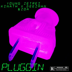 Pluggin (Feat. Kinath, Deezmvn, Zoa)